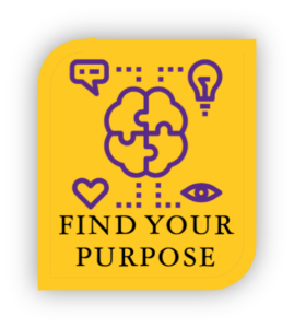 FIND YOUR PURPOSE